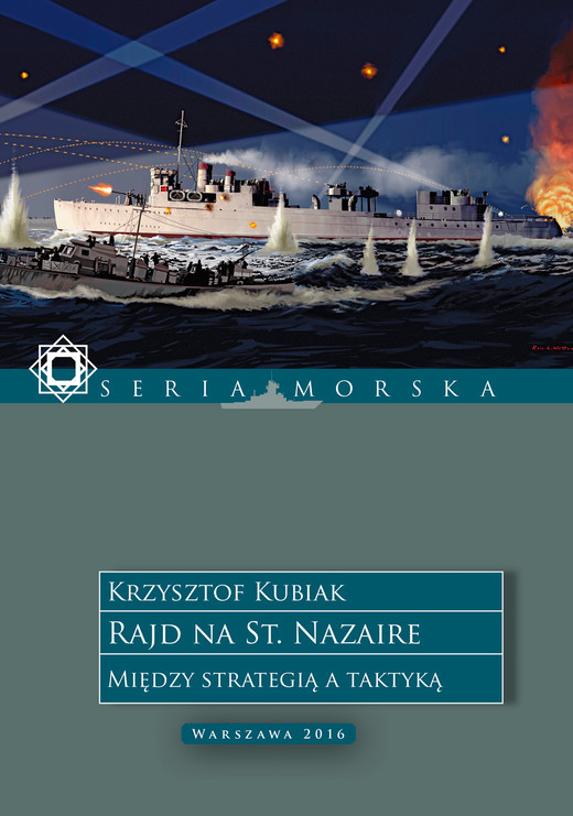 okładka Rajd na St. Nazaire. Między strategią a taktyką ebook | epub, mobi | Kubiak Krzysztof
