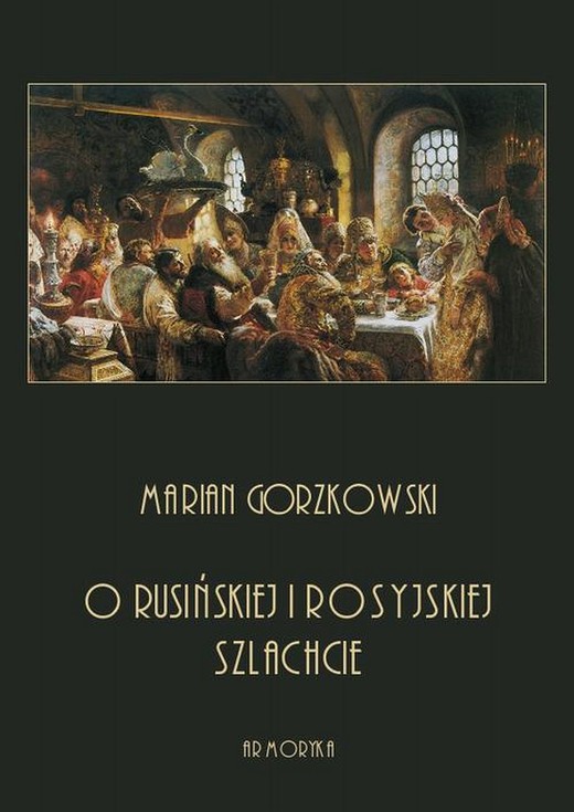 okładka O rusińskiej i rosyjskiej szlachcie ebook | pdf | Marian Gorzkowski