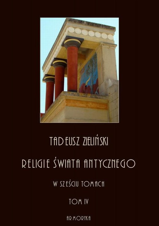 okładka Religie świata antycznego. W sześciu tomach. Tom IV: Hellenizm a judaizm, część druga ebook | pdf | Tadeusz Zieliński