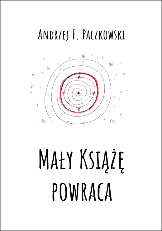 okładka Mały Książę powraca ebook | epub, mobi | Andrzej F. Paczkowski