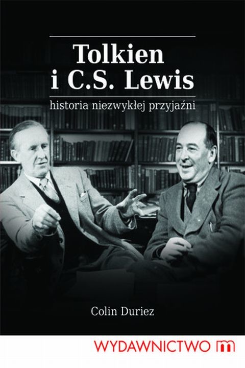 okładka Tolkien i C. S. Lewis. Historia niezwykłej przyjaźni ebook | epub, mobi | Colin Duriez