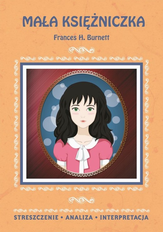 okładka Mała księżniczka Frances H. Burnett. Streszczenie, analiza, interpretacja ebook | pdf | Marta Zawłocka