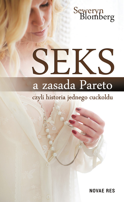okładka Seks a Zasada Pareto, czyli historia jednego cuckoldu ebook | epub, mobi | Seweryn Blomberg