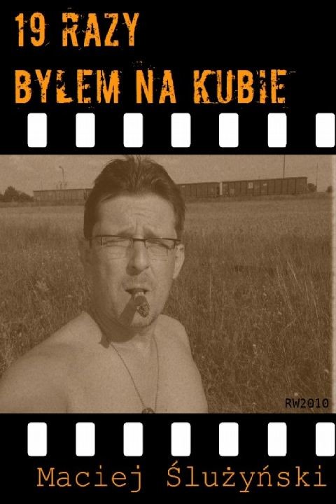 okładka 19 razy byłem na Kubie. ebook | epub, mobi | Maciej Ślużyński