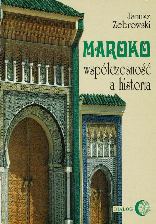 okładka Maroko - współczesność a historia ebook | epub, mobi | Janusz Żebrowski