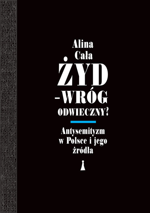 okładka Żyd – wróg odwieczny? Antysemityzm w Polsce i jego źródła ebook | epub, mobi | Alina Cała