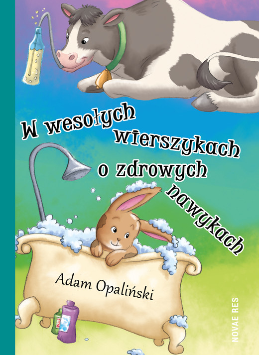 okładka W wesołych wierszykach o zdrowych nawykach ebook | epub, mobi | Adam Opaliński