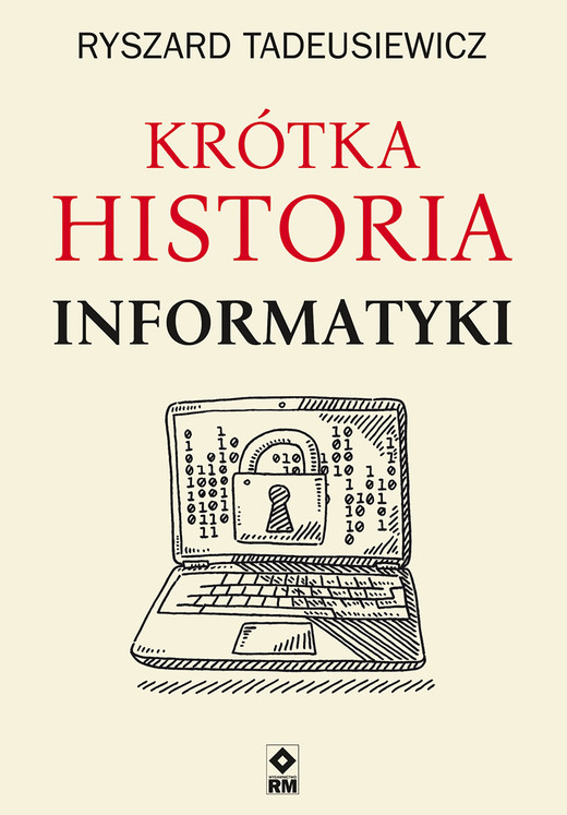 okładka Krótka historia informatyki ebook | epub, mobi | Ryszard Tadeusiewicz