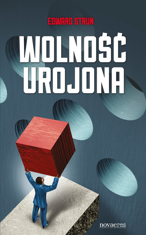 okładka Wolność urojona ebook | epub, mobi | Edward Strun