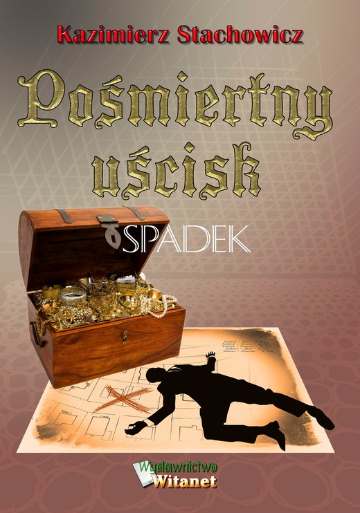 okładka Pośmiertny uścisk – Spadek ebook | epub, mobi | Kazimierz Stachowicz