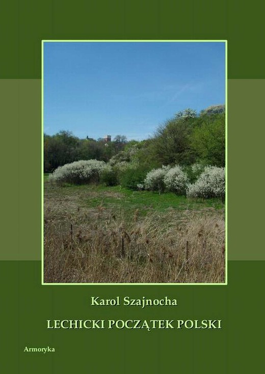 okładka Lechicki początek Polski ebook | pdf | Karol Szajnocha