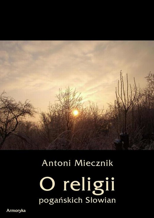 okładka O religii pogańskich Słowian ebook | pdf | Antoni Miecznik