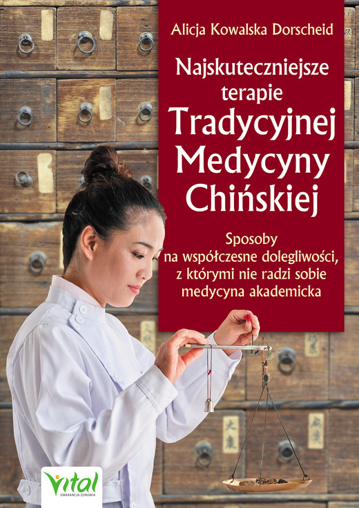 okładka Najskuteczniejsze terapie Tradycyjnej Medycyny Chińskiej ebook | epub, mobi | Alicja Dorscheid Kowalska
