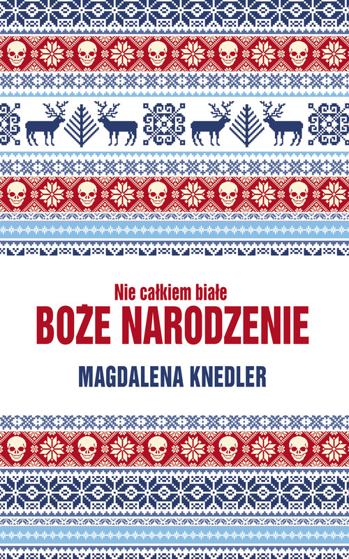 okładka Nie całkiem białe Boże Narodzenie ebook | epub, mobi | Magda Knedler