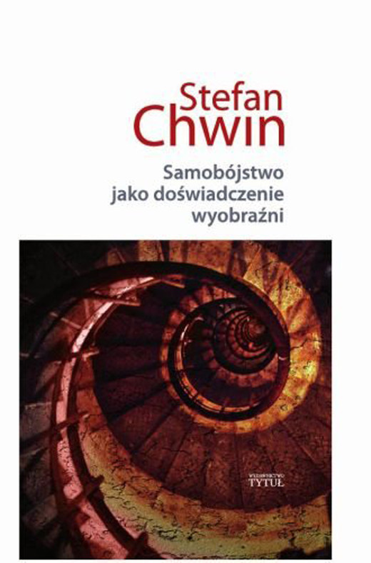 okładka Samobójstwo jako doświadczenie wyobraźni ebook | epub, mobi | Stefan Chwin