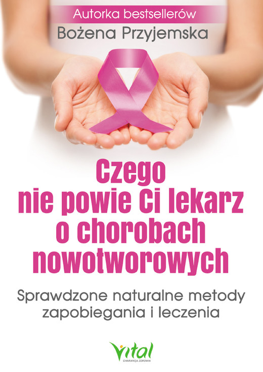 okładka Czego nie powie Ci lekarz o chorobach nowotworowych ebook | epub, mobi | Bożena Przyjemska