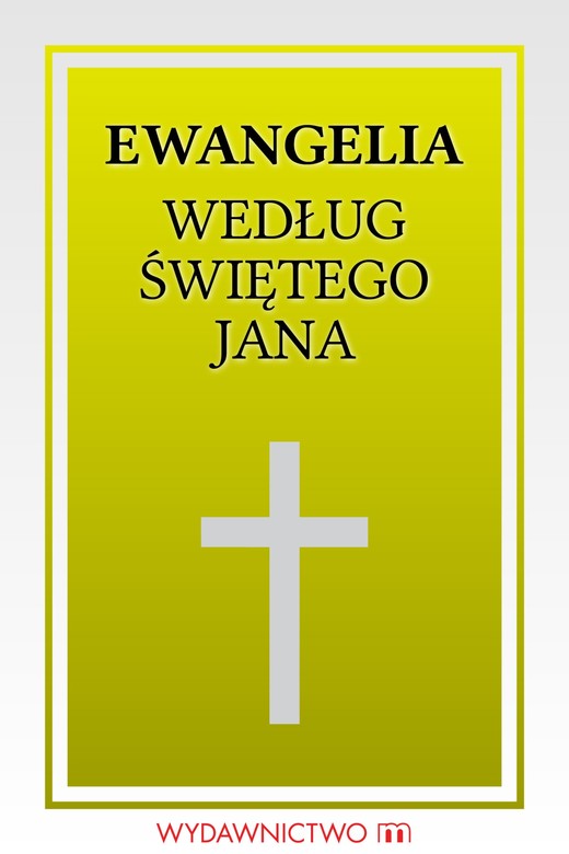 okładka Ewangelia według świętego Jana ebook | epub, mobi | Opracowania Zbiorowe