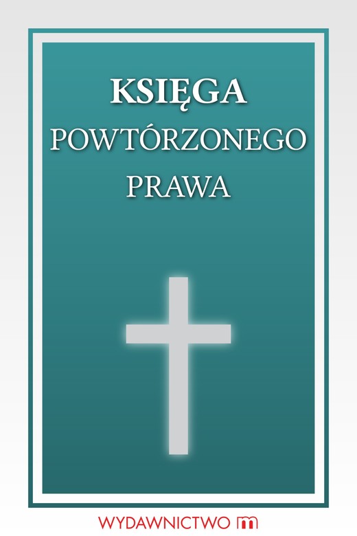 okładka Księga Powtórzonego Prawa ebook | epub, mobi | Opracowania Zbiorowe
