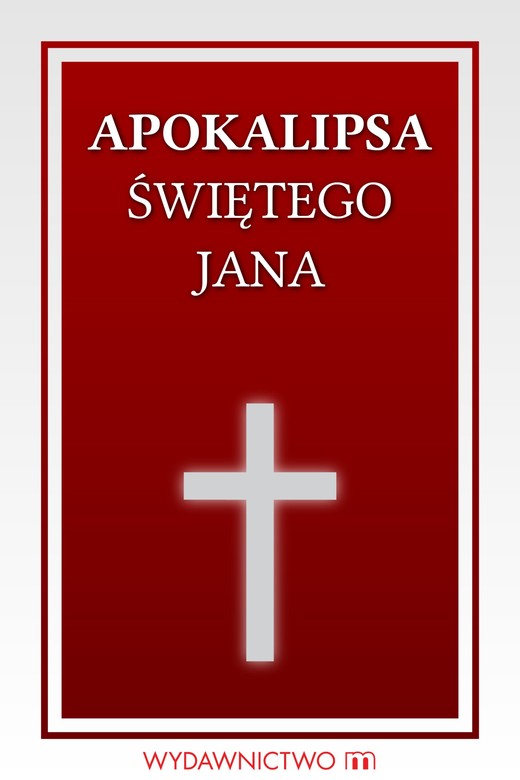 okładka Apokalipsa świętego Jana ebook | epub, mobi | Opracowania Zbiorowe