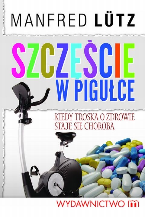 okładka Szczęście w pigułce ebook | epub, mobi | Manfred Lütz