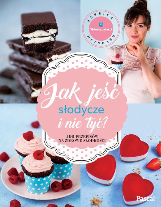 okładka Jak jeść słodycze i nie tyć ebook | epub, mobi | Meinhard Jessica