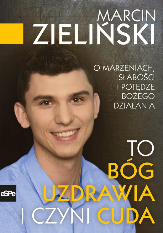 okładka To Bóg uzdrawia i czyni cuda ebook | epub, mobi | Marcin Zieliński