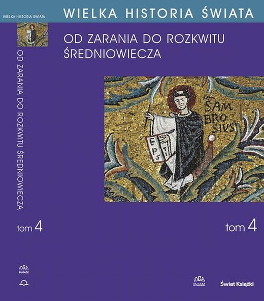 okładka WIELKA HISTORIA ŚWIATA tom IV Kształtowanie średniowiecza ebook | pdf | Maciej Salomon, Adam Bieniek