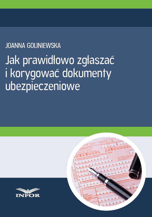 okładka Jak prawidłowo zgłaszać i korygować dokumenty ubezpieczeniowe ebook | pdf | Joanna Goliniewska