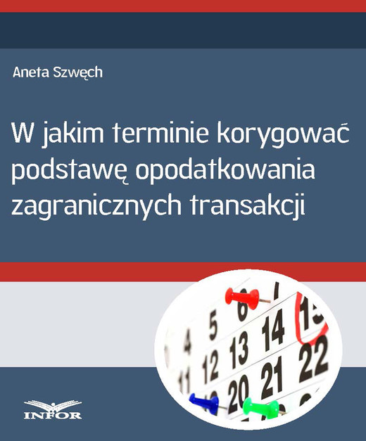 okładka W jakim terminie korygować podstawę opodatkowania zagranicznych transakcji ebook | pdf | Aneta Szwęch