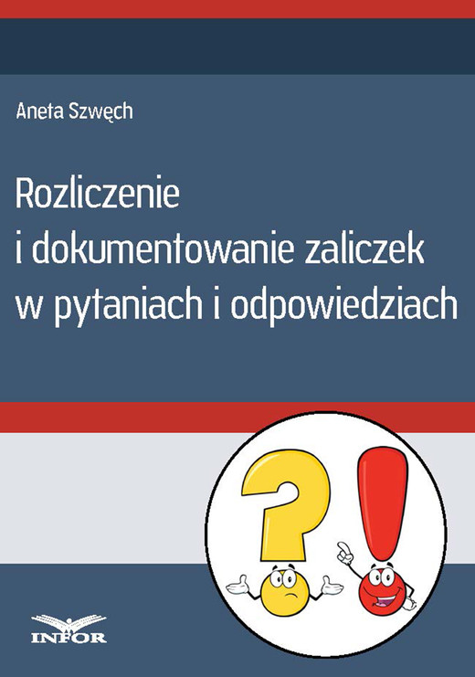 okładka Rozliczenie i dokumentowanie zaliczek w pytaniach i odpowiedziach ebook | pdf | Aneta Szwęch