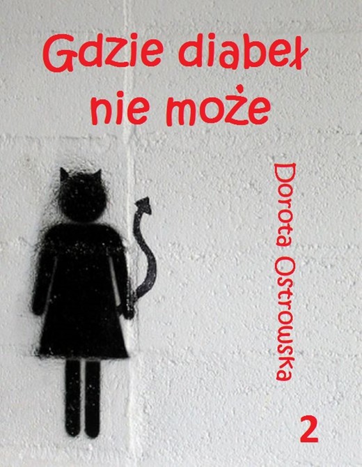 okładka Gdzie diabeł nie może 2 ebook | epub, mobi | Dorota Ostrowska