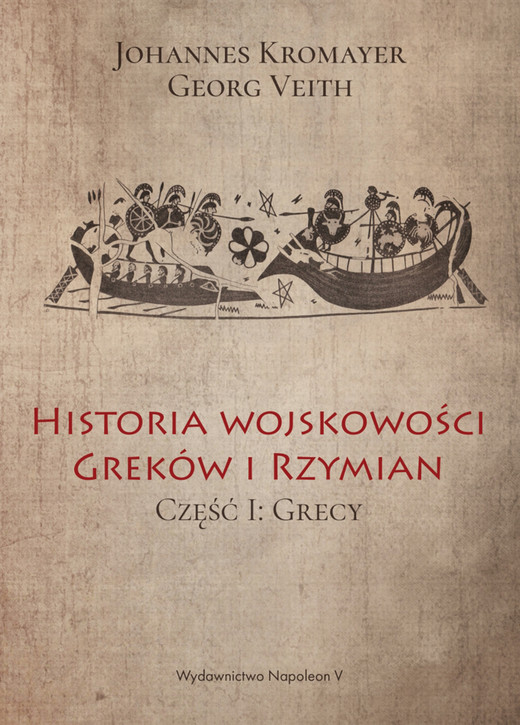 okładka Historia wojskowości Greków i Rzymian część I Grecy ebook | epub, mobi | Johannes Kromayer, Georg Veith