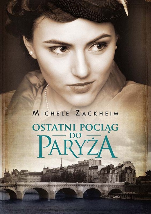 okładka Ostatni pociąg do Paryża ebook | epub, mobi | Michele Zackheim