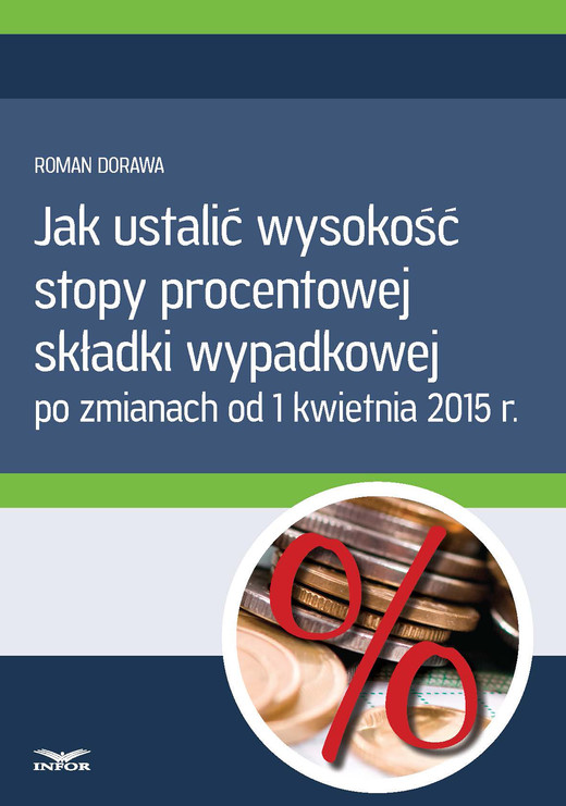 okładka Jak ustalić wysokość  stopy procentowej składki wypadkowej ebook | pdf | Roman Dorawa