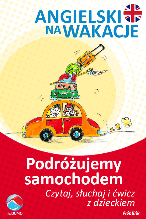 okładka Podróżujemy samochodem. Angielski na wakacje. Czytaj. słuchaj i ćwicz z dzieckiem ebook | epub, mobi | Anna Śpiewak, Małgorzata Życka