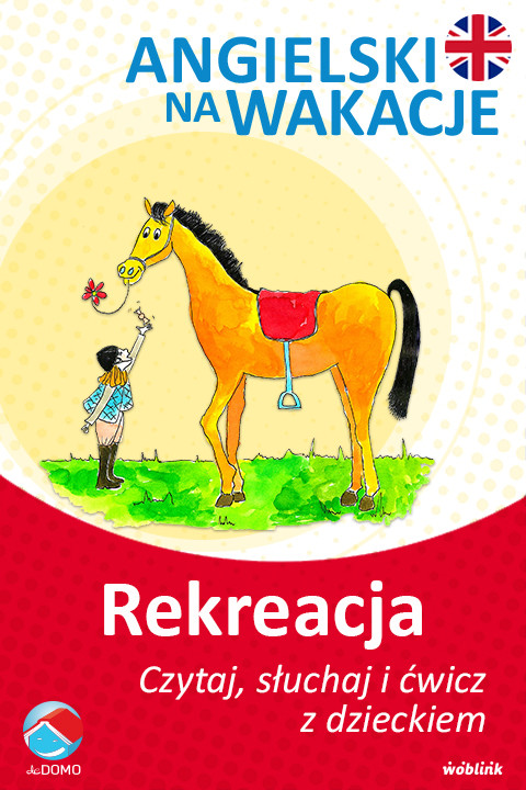 okładka Rekreacja. Angielski na wakacje. Czytaj. słuchaj i ćwicz z dzieckiem ebook | epub, mobi | Anna Śpiewak, Małgorzata Życka