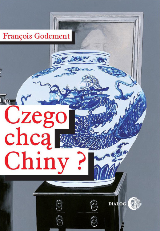 okładka Czego chcą Chiny? ebook | epub, mobi | Francois Godement