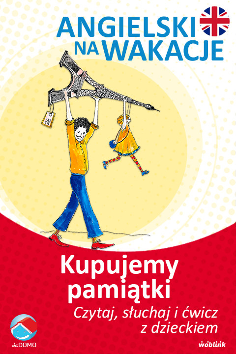 okładka Kupujemy pamiątki. Angielski na wakacje. Czytaj. słuchaj i ćwicz z dzieckiem ebook | epub, mobi | Anna Śpiewak, Małgorzata Życka