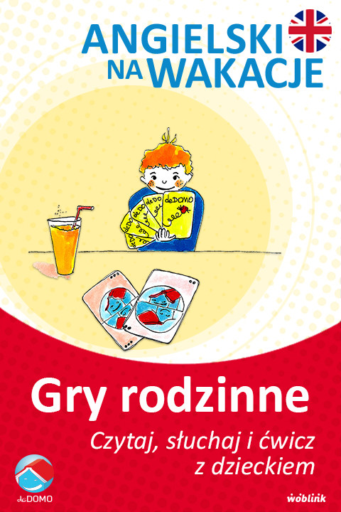 okładka Gry rodzinne. Angielski na wakacje. Czytaj. słuchaj i ćwicz z dzieckiem ebook | epub, mobi | Anna Śpiewak, Małgorzata Życka