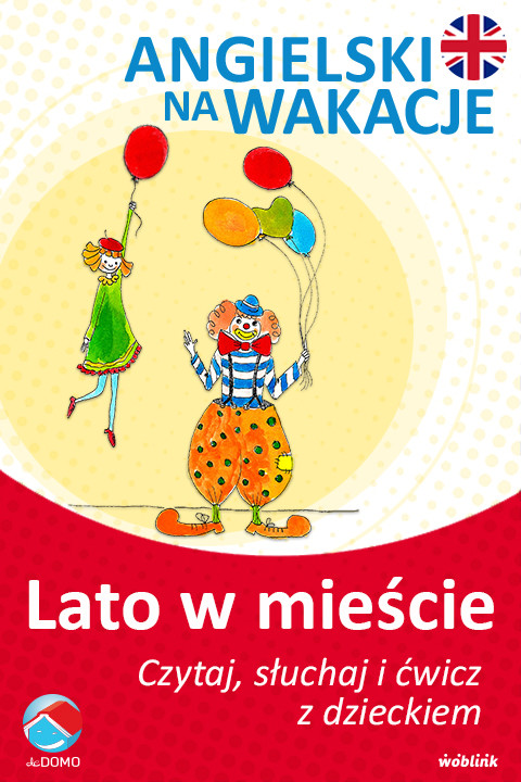 okładka Lato w mieście. Angielski na wakacje. Czytaj. słuchaj i ćwicz z dzieckiem ebook | epub, mobi | Anna Śpiewak, Małgorzata Życka