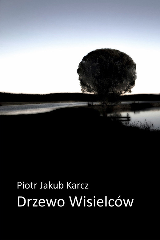 okładka Drzewo wisielców ebook | epub, mobi | Piotr Jakub Karcz
