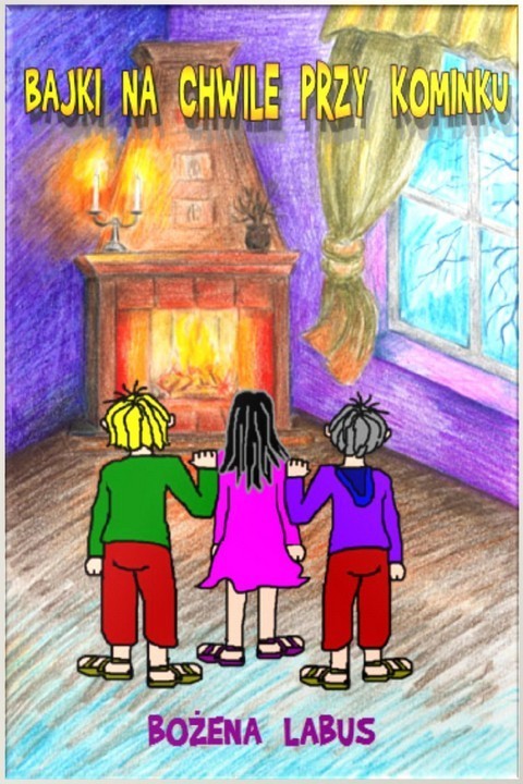 okładka Bajki na chwile przy kominku ebook | epub, pdf | Bożena Labus