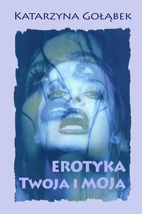 okładka Erotyka Twoja i Moja ebook | pdf | Katarzyna Gołąbek