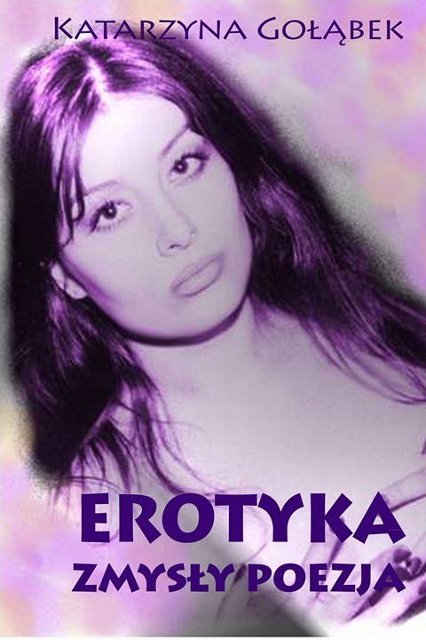 okładka Erotyka Zmysły Poezja ebook | pdf | Katarzyna Gołąbek