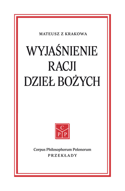 okładka Wyjaśnienie racji dzieł Bożych ebook | epub, mobi | Mateusz z Krakowa