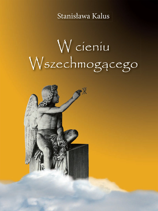 okładka W cieniu Wszechmogącego. In the Shadow of the Almighty God ebook | epub, mobi | Stanisława Kalus