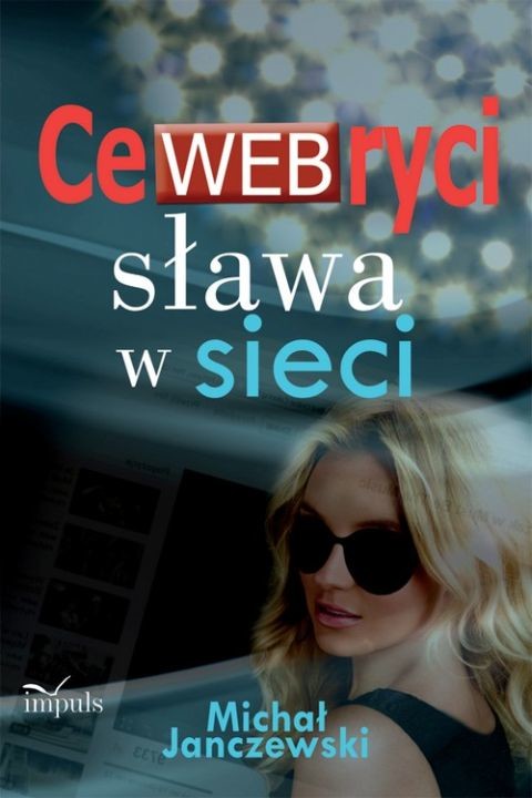 okładka CeWEBryci – sława w sieci ebook | pdf | Michał Janczewski