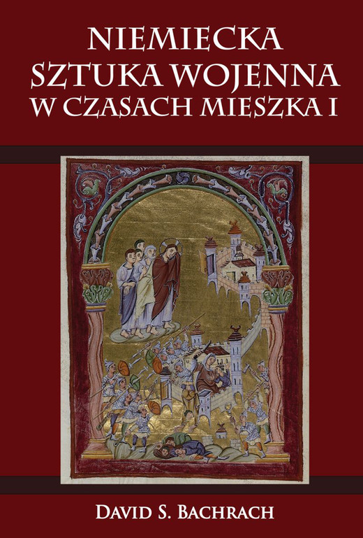 okładka Niemiecka sztuka wojenna w czasach Mieszka I ebook | epub, mobi | David S. Bachrach