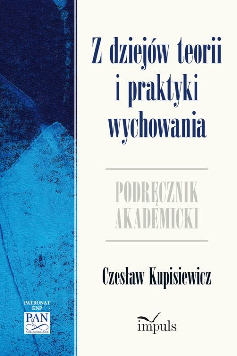 okładka Z dziejów teorii i praktyki wychowania ebook | pdf | Czesław Kupisiewicz