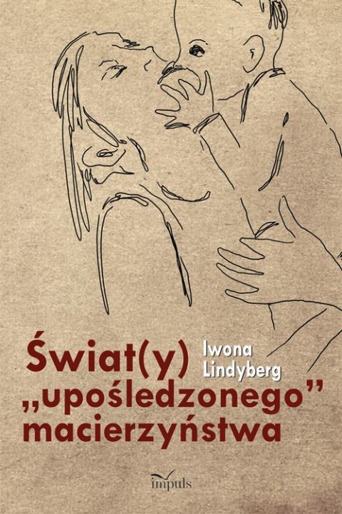 okładka Świat(y) upośledzonego macierzyństwa ebook | pdf | Iwona Lindyberg